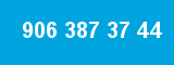 906 387 37 44
